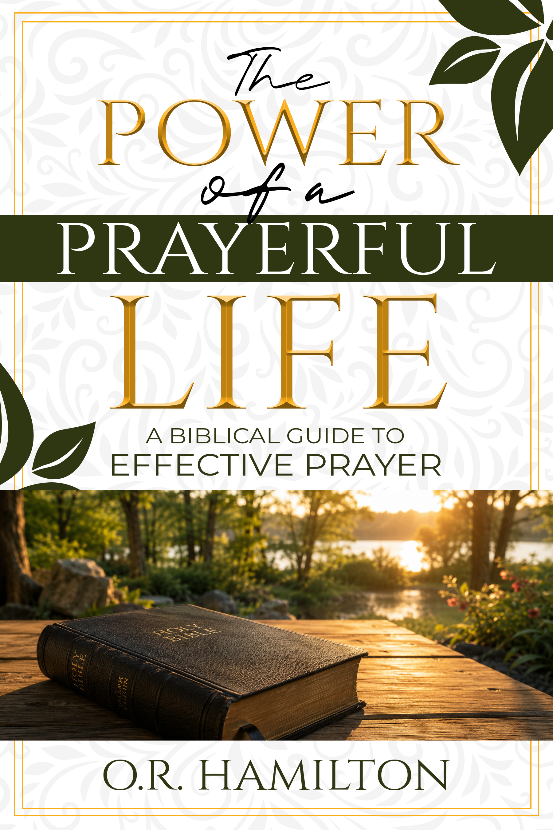 The Power of A Prayerful Life